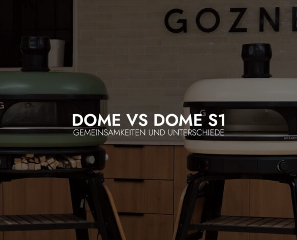Gozney° Dome VS Dome S1: Gemeinsamkeiten und Unterschiede der Pizzaöfen