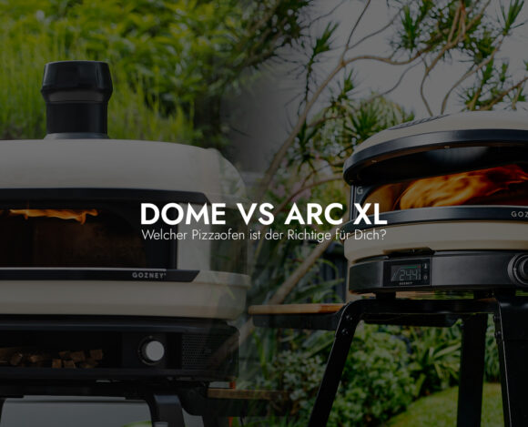 Gozney° Dome Multi-fuel vs. Gozney° Arc XL – Welcher Pizzaofen ist der Richtige für Dich?