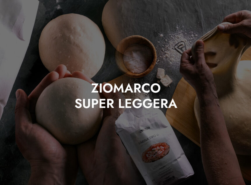 Das perfekte Pizzamehl: ZIOMARCO Super Leggera
