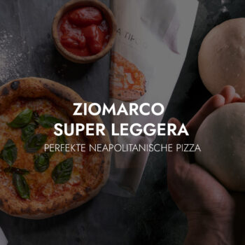 Perfekte Neapolitanische Pizza: Profi-Tipps mit ZIOMARCO Super Leggera Pizzamehl!