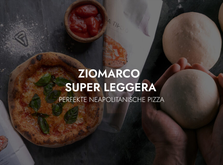 Perfekte Neapolitanische Pizza: Profi-Tipps mit ZIOMARCO Super Leggera Pizzamehl!