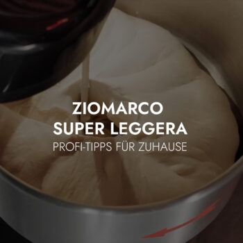 Perfekter Pizzateig mit ZIOMARCO Super Leggera Mehl: Profi-Tipps für Zuhause