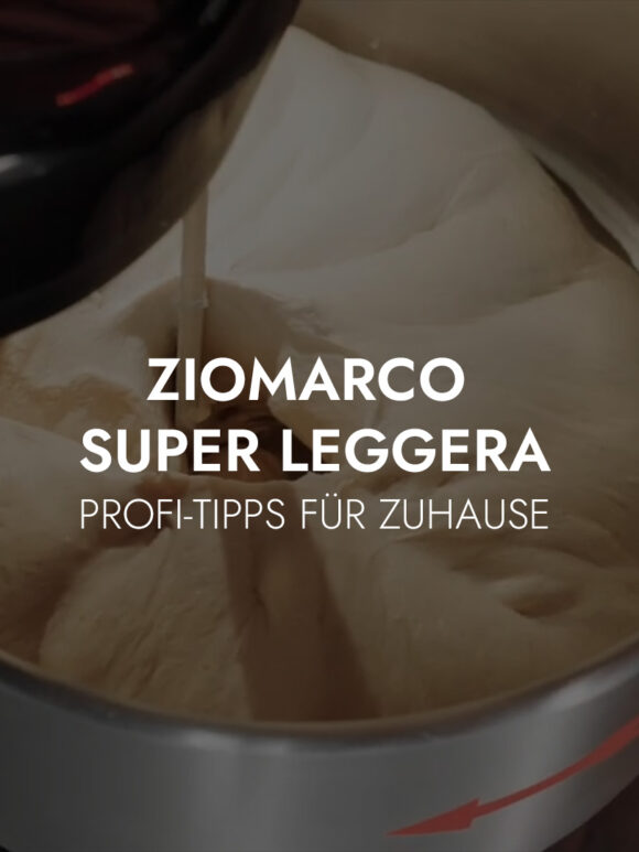 Perfekter Pizzateig mit ZIOMARCO Super Leggera Mehl: Profi-Tipps für Zuhause