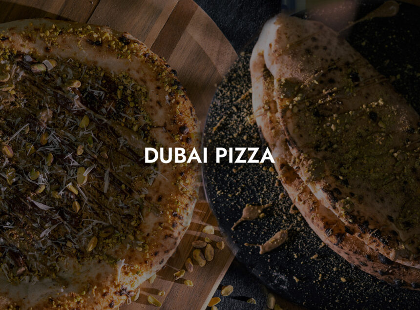 Dubai Pizza