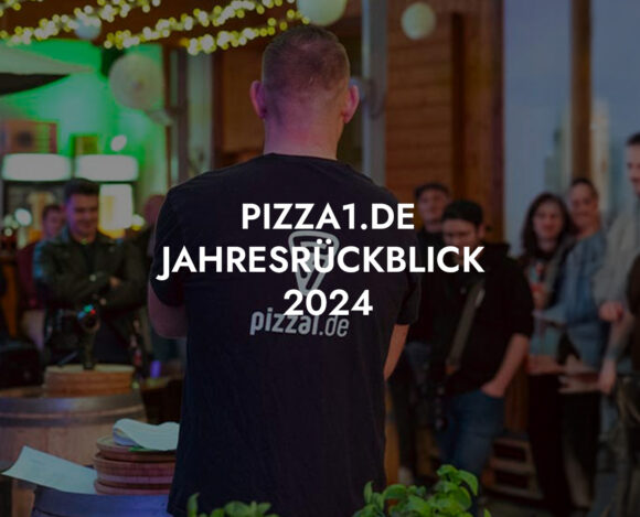 Der pizza1.de-Jahresrückblick 2024