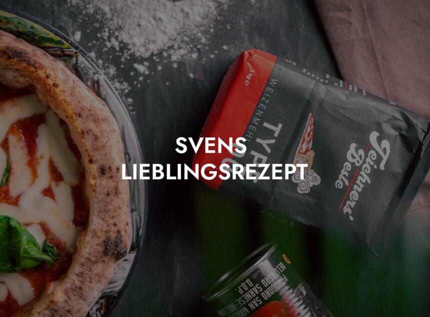 Svens Lieblingsrezept – Pizza backen mit @TeichnersPizzaPalace