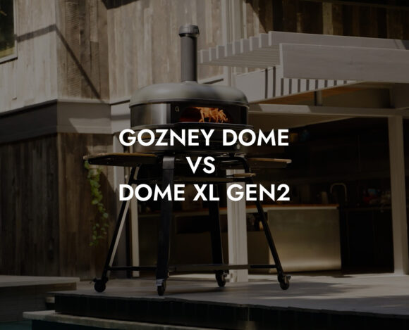 Gozney Dome vs. Dome XL Gen 2 Pizzaofen